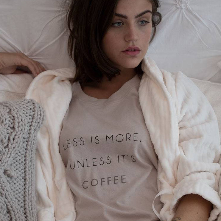 Espress’O’ Yourself Sleep Shirt - Less Is More Unless It's Coffee